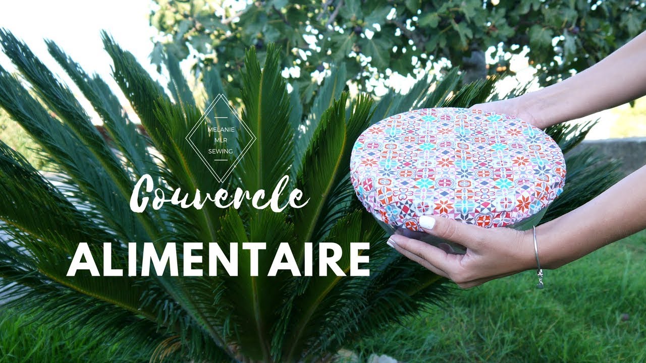 Tuto couvercle alimentaire lavable