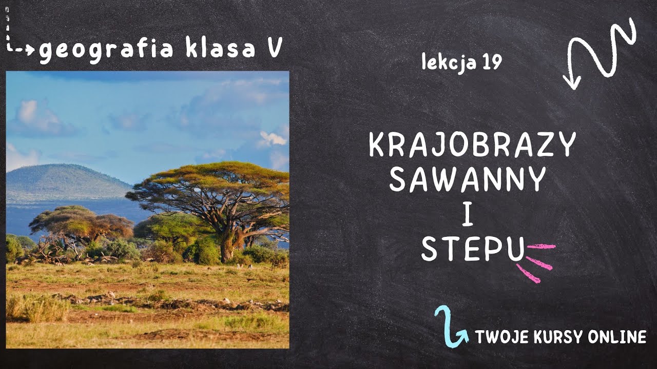 Krajobraz sawanny i stepu | klasa 5 + ASYSTENTKA