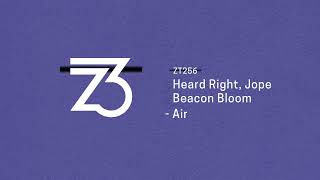 Vignette de la vidéo "Heard Right, Jope, Beacon Bloom - Air (Zerothree Exclusive)"