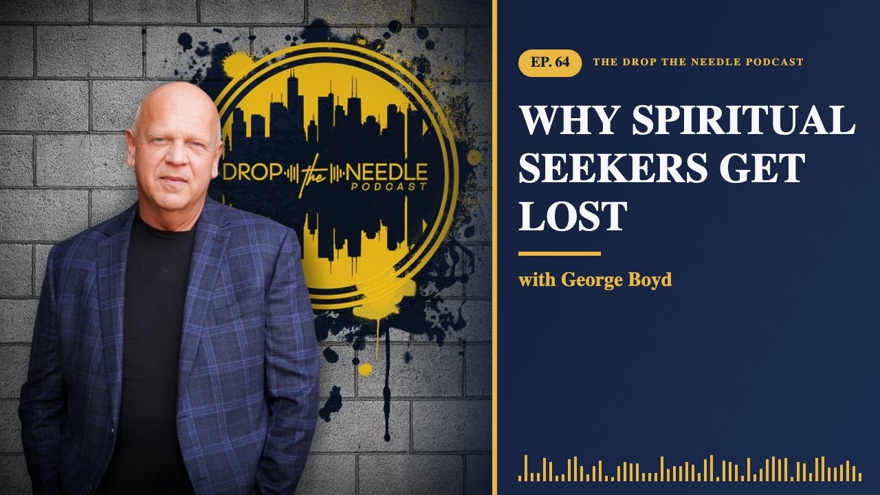DTN Podcast with Jim Alstott | Ep 64 Why Some Spiritual Seekers Get Lost with George Boyd DTN Podcast with Jim Alstott | Ep 64 Why Some Spiritual Seekers Get Lost with George Boyd