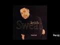 Keith Sweat - Twisted