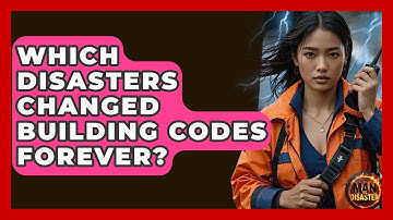 Which Disasters Changed Building Codes Forever? - Man vs. Disaster