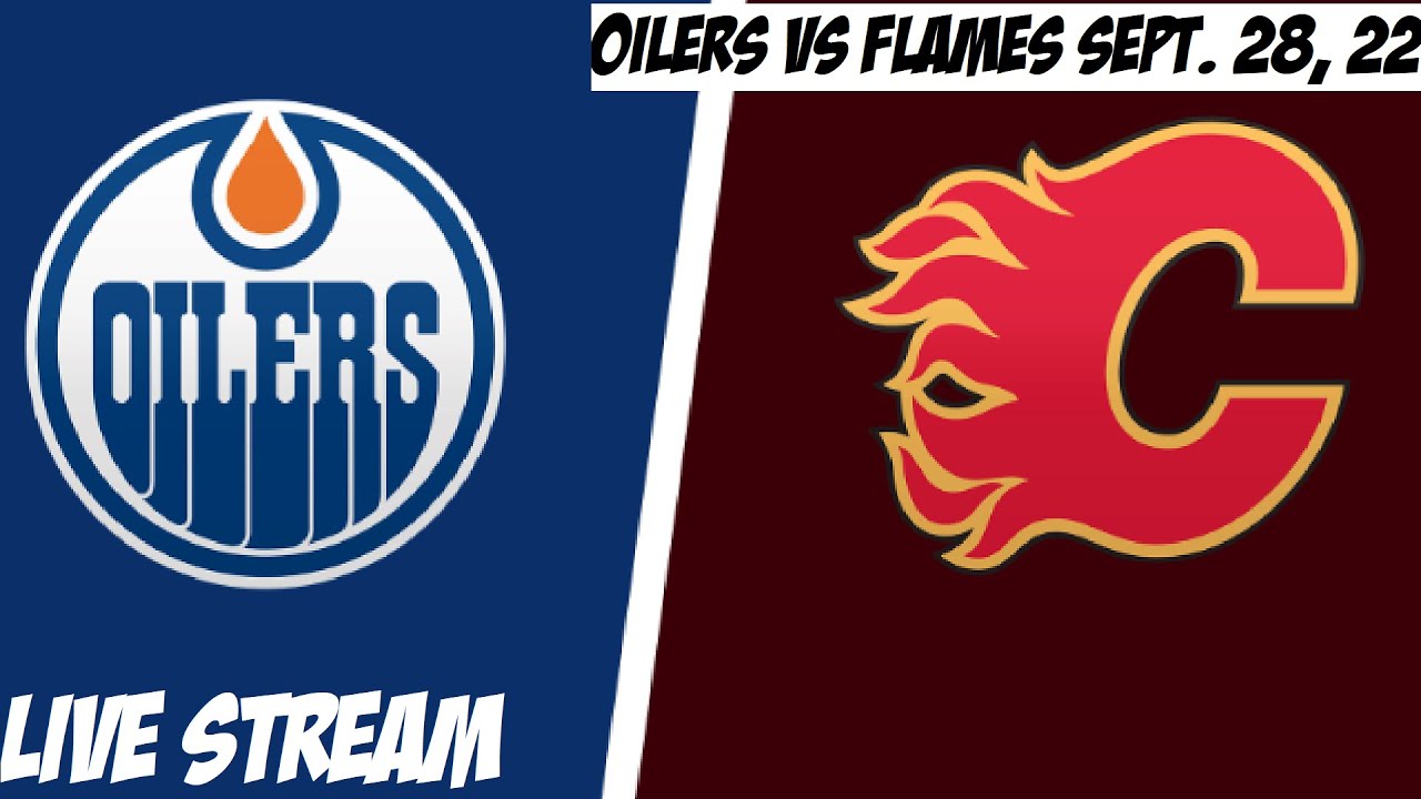 LIVE Edmonton Oilers vs Calgary Flames Game Stream Oilers vs Flames NHL Pre-Season Game Live