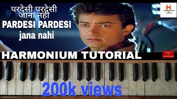 PARDESI PARDESI JANA NAHI | HARMONIUM TUTORIAL FROM THE MOVIE RAJA HINDUSTANI 1996