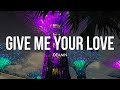 DEAMN - Give Me Your Love (Lyrics)