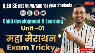 Child development and learning | D.Ed SE (IDD/HI/VI/MD) | 1st YEAR STUDENTS | Unit 01 MARATHON CLASS