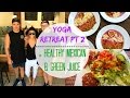 Yoga Retreat pt 2 + Green Juice & Healthy Mexican Bowls