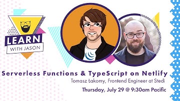 Serverless Functions and TypeScript on Netlify (with Tomasz Łakomy) — Learn With Jason
