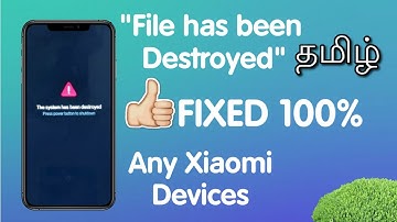 "File Has Been Destroyed" in Tamil || 100% Working || Any Xiaomi Devices