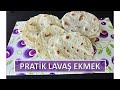 LAVAŞ EKMEK EV EKMEĞİ ! BAYATLAMAYAN KOLAY LAVAŞ EV EKMEĞİ TARİFİ !