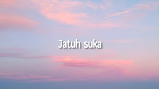 Tulus - Jatuh Suka (Lirik) HD