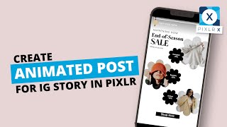 Create an Animated Post for IG Story in Pixlr X screenshot 1