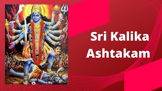 Sri Kalika Ashtakam Lyrics with Meaning | Devi Kali Stotram