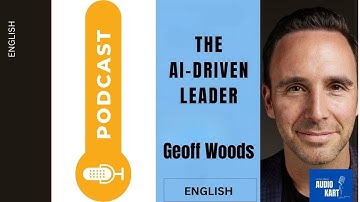 Podcast The AI Driven Leader by Geoff Woods