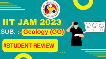 IIT JAM 2023 | STUDENTS REVIEW | GEOLOGY | 12 Feb | SHIFT 1 #iitjam #iitguwahati #geology