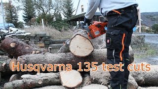 Husqvarna 135 Test Cuts