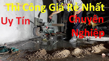 Khoan Cắt Bê Tông Bình Thuận, Gọi 0971.263.540 Giá Rẻ Nhất
