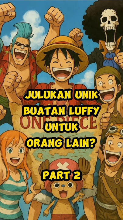 Julukan Unik Buatan Luffy?? Part 2 #onepiece #anime #luffy #zoro #sanji #fyp #shorts
