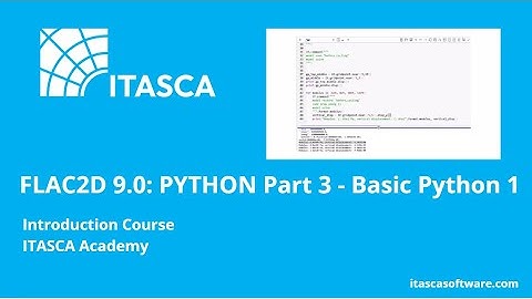 FLAC2D 9.0 | PYTHON Part 3 – Basic Python Part 1