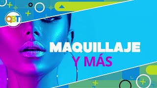 Maquillaje y más - Jueves 16 Mayo 2024