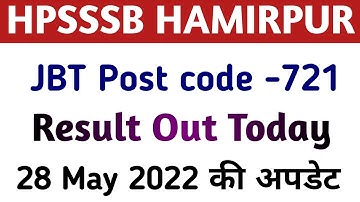 Hpsssb Jbt post code 721 exam Result Declared Today || 28 may 2022