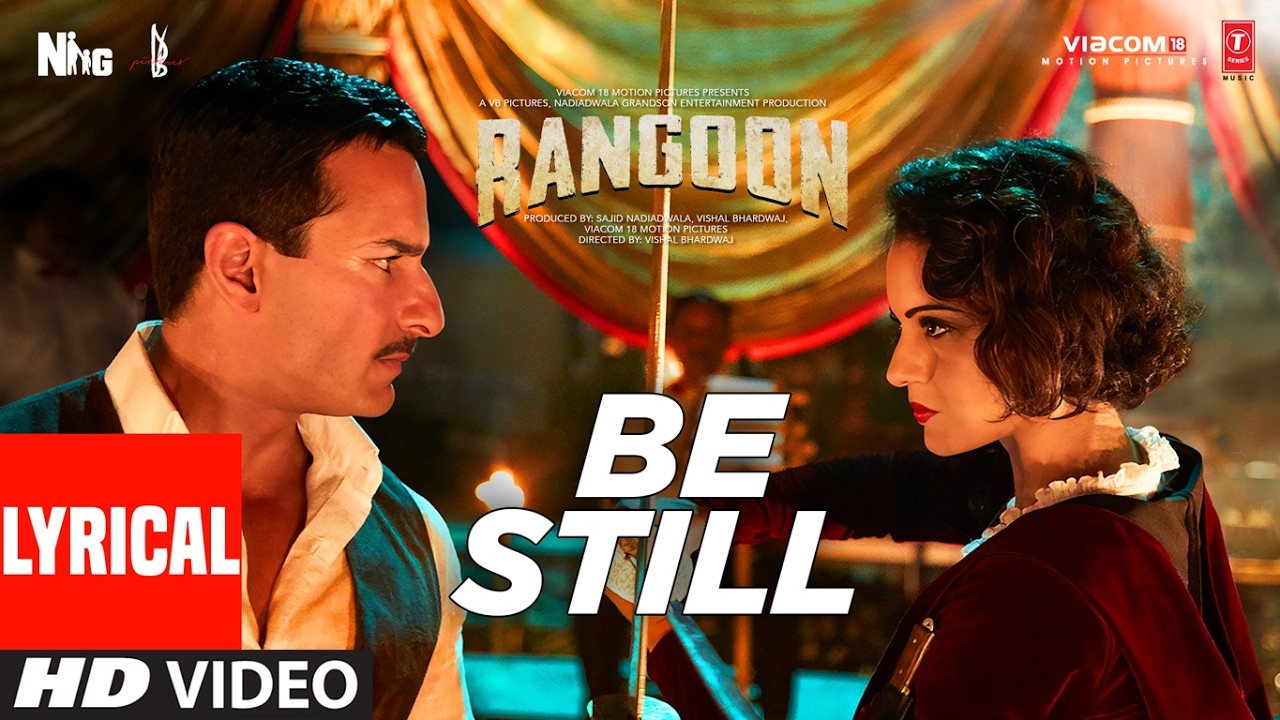Rangoon: Be Still (Lyrical Video) | Saif Ali Khan | Kangana Ranaut