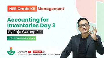 Accounting For Inventories Day 3 | Grade 12 Accountancy by Raju Sir @EdusoftNEB