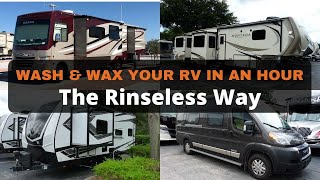 Rinseless Wash & Wax Your RV In An Hour