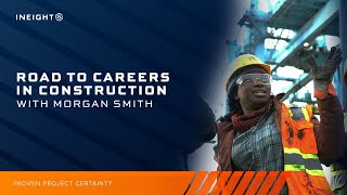 Road to Careers in Construction: Morgan Smith