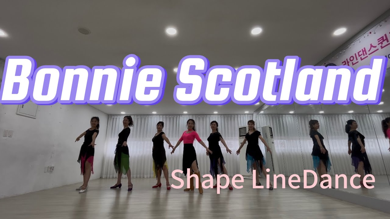 Bonnie Scotland/보니스코틀렌드 /beginner/linedance/shapelinedance/kimjinwon/ldqk