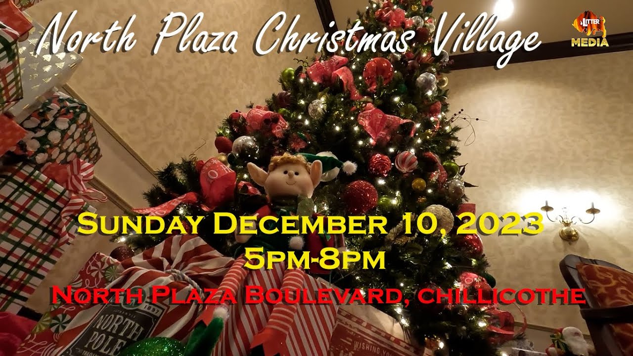 New for the Holidays Chillicothe's North Plaza Christmas Village