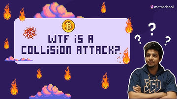 WTF is a Collision Attack? | WTF Series #2