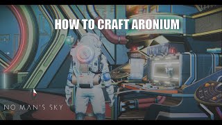 No Man's Sky - How to craft Aronium