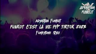 DJ FUNKOT C’EST LA VIE VIRAL TIKTOK 2023 || Adyartha Funkot