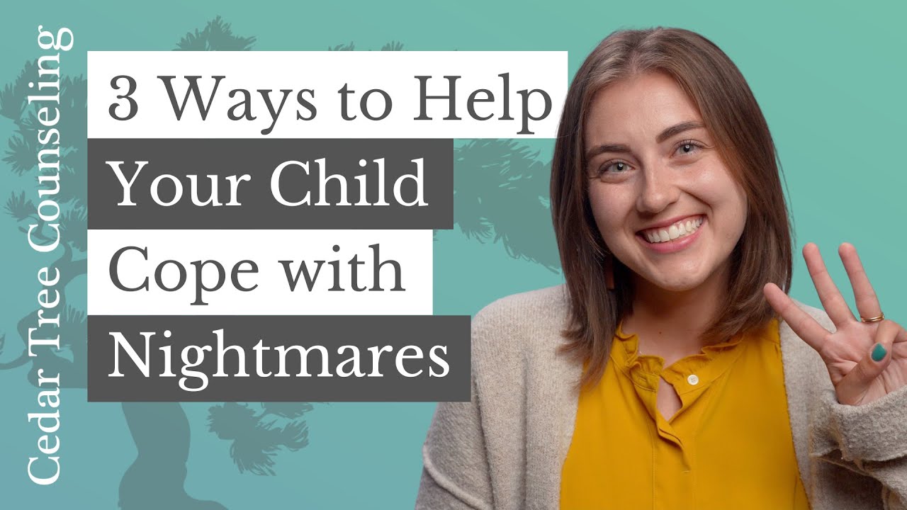 3 Ways to Help Your Child Cope with Nightmares - YouTube