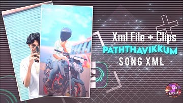 NEW PATHTHAVIKKUM SONG 🔥💕  NEW TREND XML🍒🦋  || XML FILE BY @tdxeditz99 || #preset #alightmotionedit 