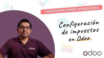 Configuración de Impuestos | Odoo Configuraciones Avanzadas