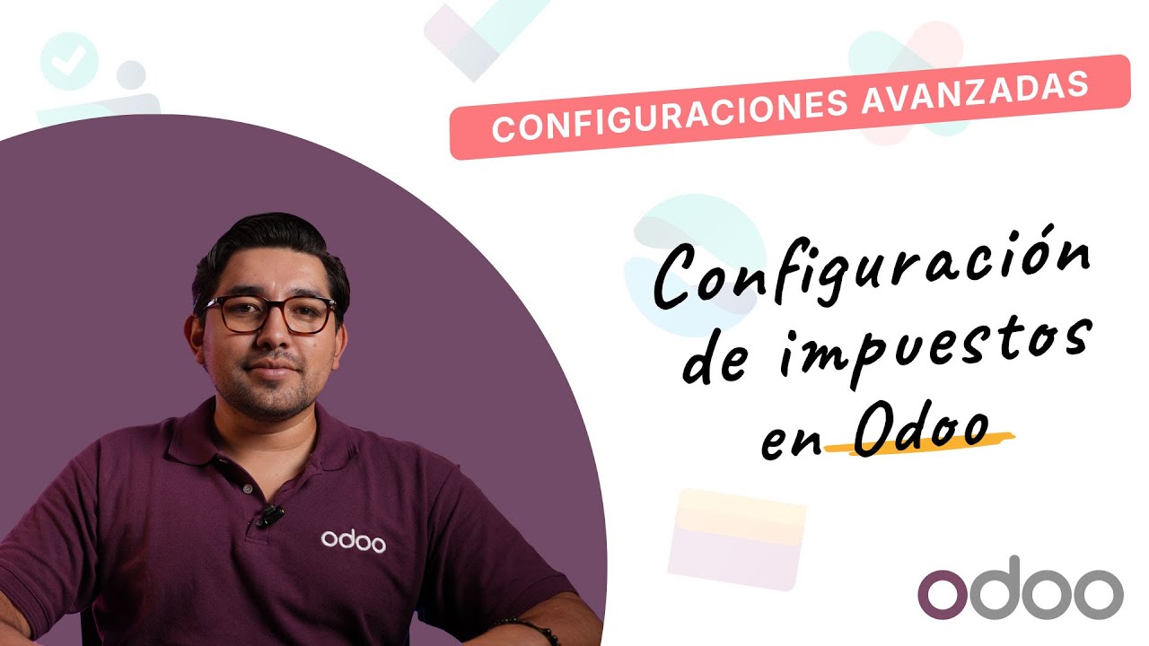 Configuración de Impuestos (18.4+) | Odoo Configuraciones Avanzadas