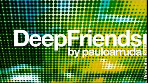 DJ Paulo Arruda - Deep Friends Session