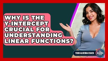 Why Is The Y-intercept Crucial For Understanding Linear Functions? - Your Algebra Coach