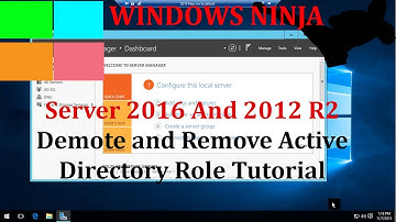 Server 2016 And 2012 R2 - Demote and Remove Active Directory Role Tutorial
