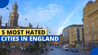 5 Most HATED Cities in England