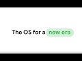 The OS for a new era