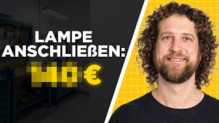 Was kostet es wirklich, eine Lampe anschließen zu lassen?