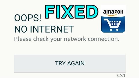 Amazon App No Internet Connection Problem Solved