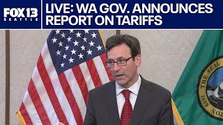 WATCH LIVE: WA Gov. Ferguson to announce statewide report on tariffs