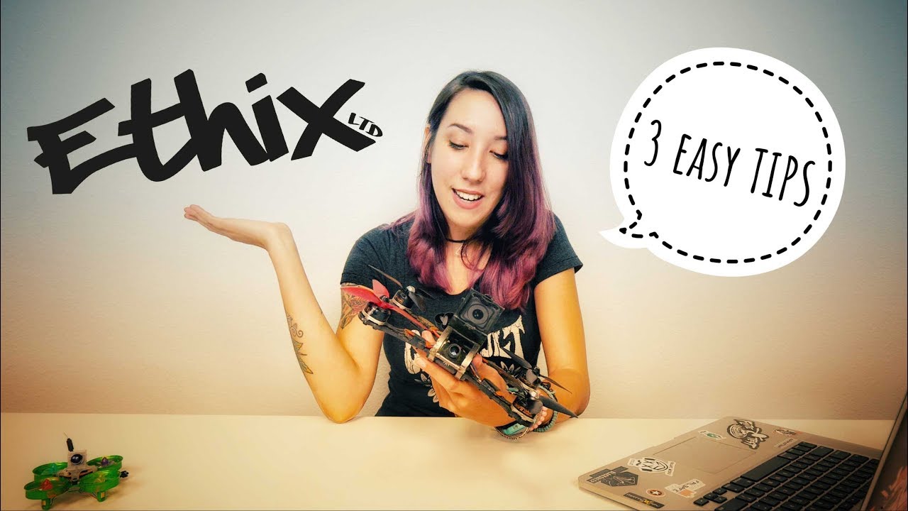 quadcopter dynamics 3 (EASY) TIPS TO IMPROVE YOUR FPV LIFE - ETHiX