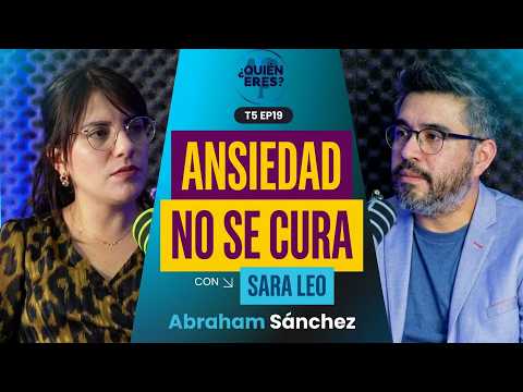 S5EP19. Anxiety and depression: what NO ONE explains to you about therapy | Who are you? | Sara Leo