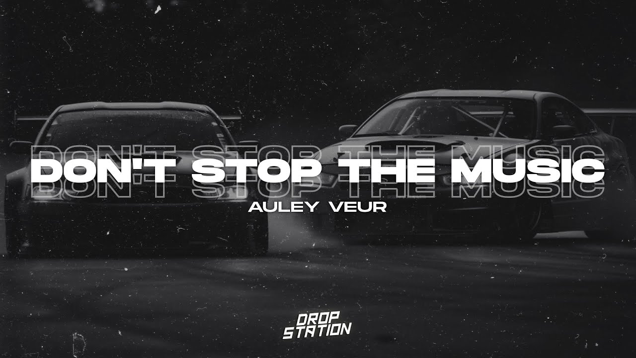 Auley Veur - Don't Stop The Music (Bass Boosted) | Extended Remix