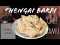 Thengai Barfi | Coconut Barfi by Chef Damu